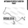 Втулка стабилизатора задняя mitsubishi pajero 00-13 msb-004 febest